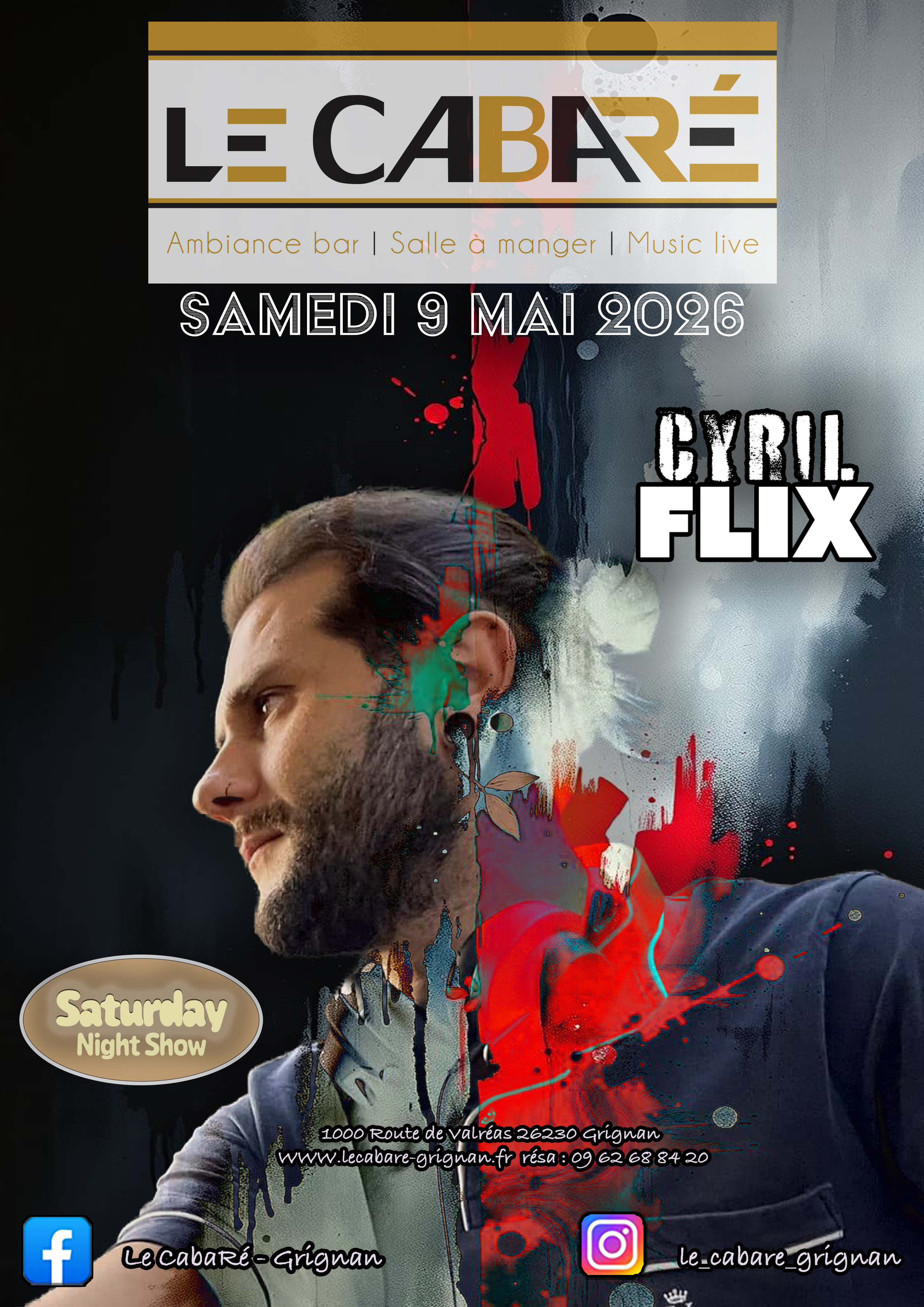Saturday Night Show — Cyril Flix — Samedi 9 mai