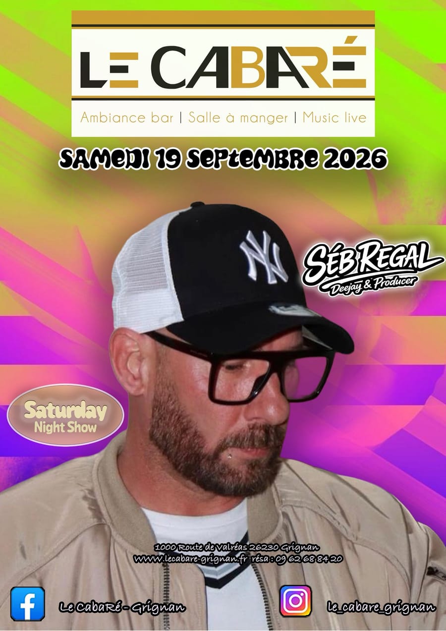Saturday Night Show — samedi 19 septembre 2026 au CabaRé avec Séb Regal