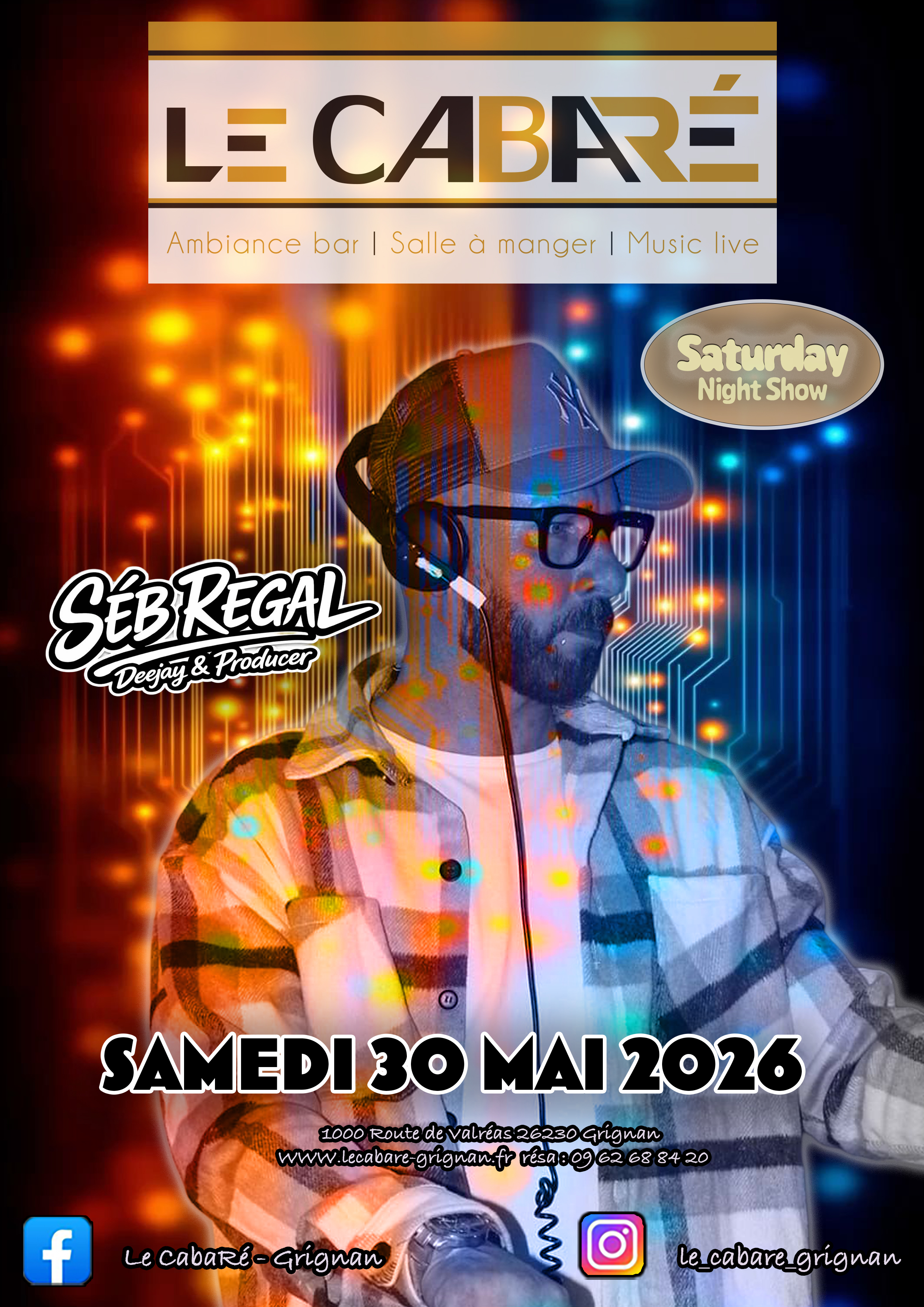 Saturday Night Show — Séb Regal — Samedi 30 mai