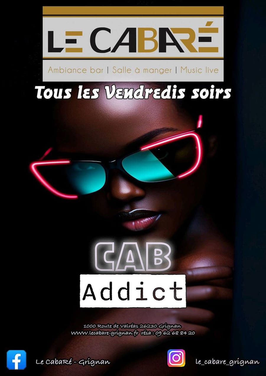 CAB Addict — Tous les vendredis soirs au CabaRé